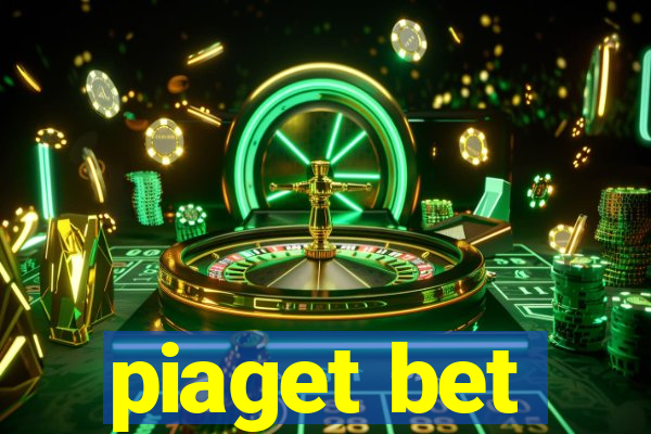 piaget bet